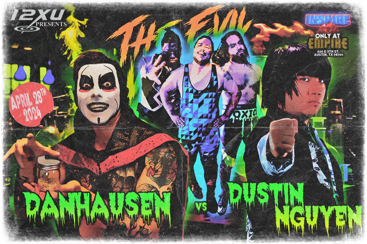 INSPIRE A.D. presents THE EVIL WE DO on SUNDAY April 28th at EMPIRE CONTROL ROOM @EmpireATX (606 E. 7th St) in Austin, TX! Sponsored by 12XU @12XUrecs THE BORN HATERS PRESENT: DANHAUSEN vs. DUSTIN NGUYEN TICKETS: ticketstripe.com/events/3146104…