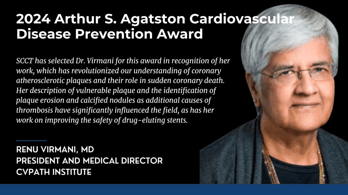 Congratulations @CVPath_Md Founder & President 🎉Dr. Renu Virmani 🎉 and thank you for your work, which has revolutionized our understanding of #coronary #atherosclerotic plaques + their role in sudden coronary death. #cardiovasculardisease Learn more 🏆scct.org/page/AgatstonA…