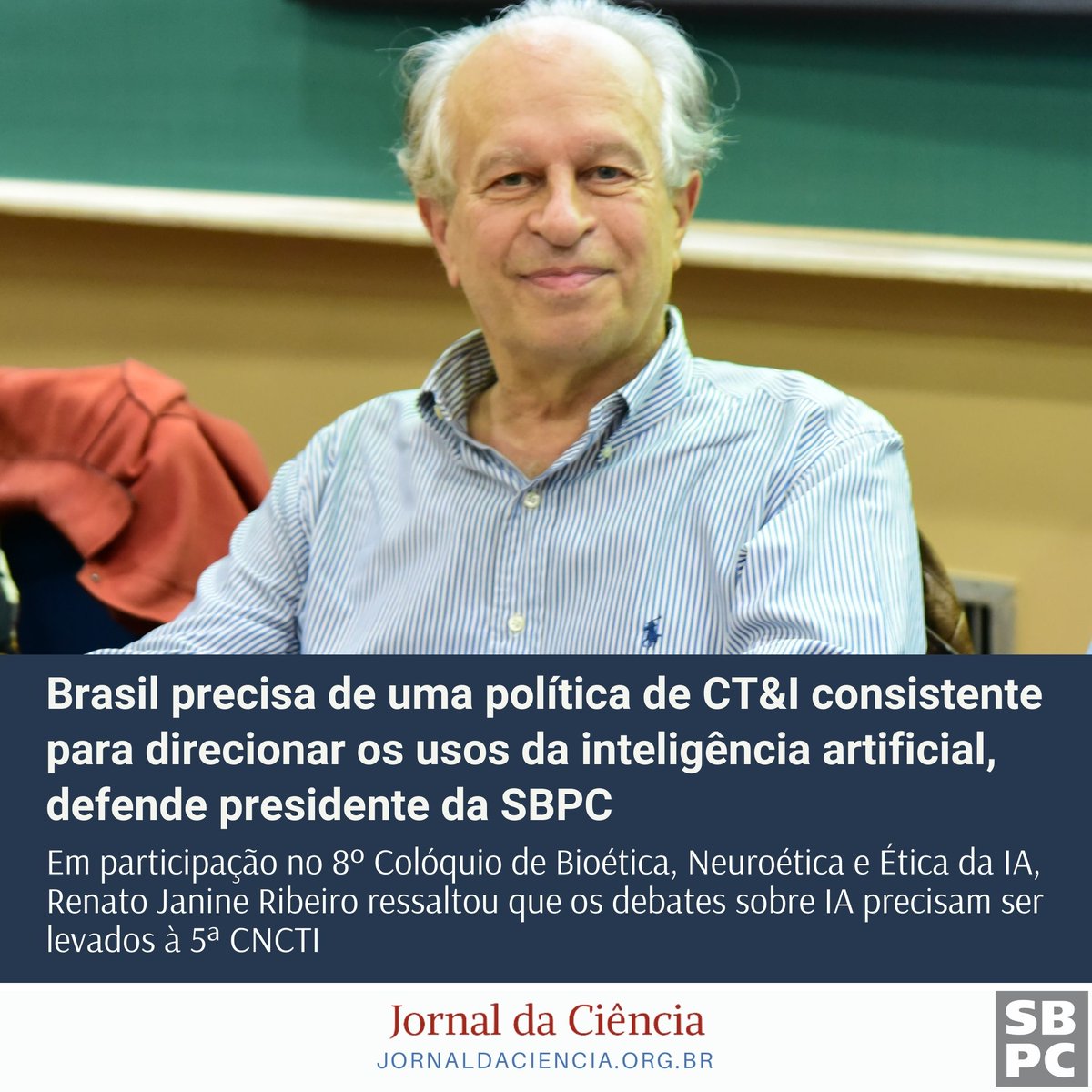 Em participação no 8º Colóquio de Bioética, Neuroética e Ética da IA, Renato Janine Ribeiro ressaltou que os debates sobre IA precisam ser levados à 5ª CNCTI. Leia no #JornalDaCiência: jornaldaciencia.org.br/brasil-precisa…