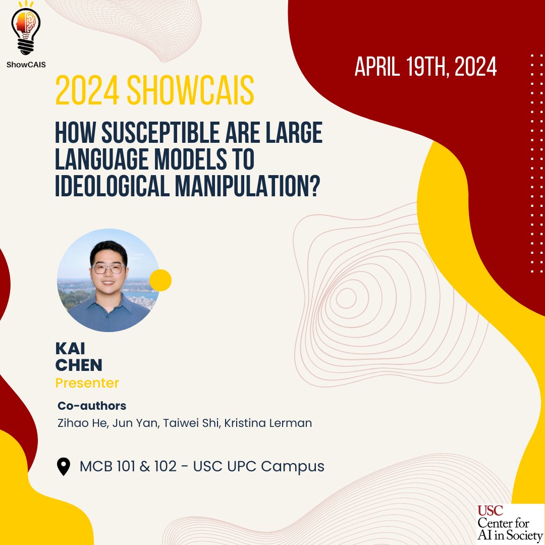 Learn more about how susceptible large language models are to ideological manipulation at Kai Chen's presentation at ShowCAIS on April 19th! More info: sites.google.com/usc.edu/showca… @USCViterbi @uscsocialwork