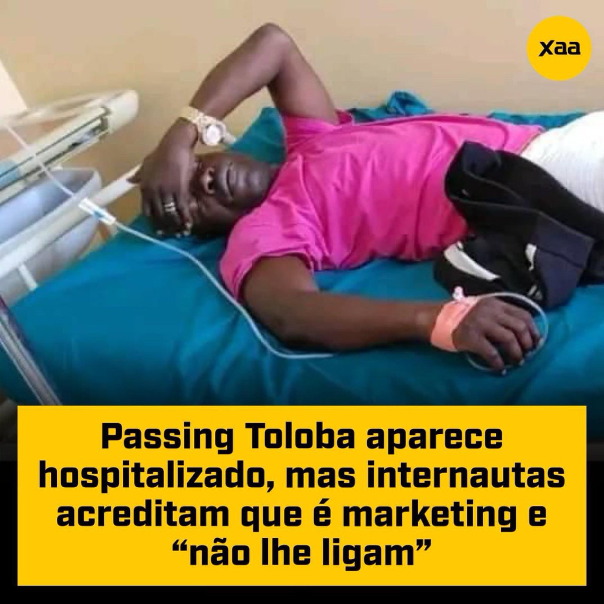 👉Passing Toloba aparece hospitalizado, mas internautas acreditam que é marketing e “não lhe ligam”.
