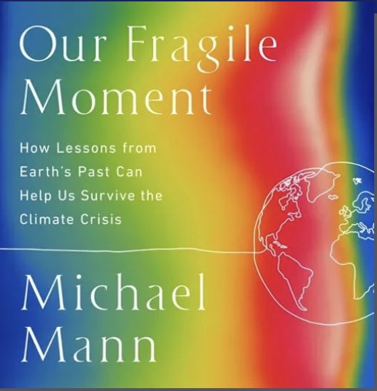 Just Finished “Our Fragile Moment” - learning from the earth’s climate history creates urgency for current action & reason to believe that our determined action can ensure a future.  TY @MichaelEMann