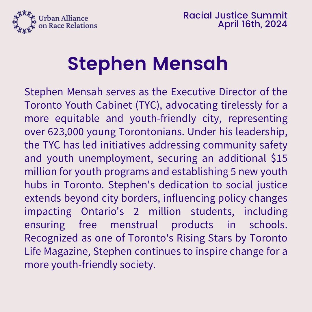 Introducing our next Racial Justice Summit speaker: Stephen Mensah from the @TOYouthCabinet! Go to RacialJusticeSummit2024.Eventbrite.ca to get tickets for the 5th annual Racial Justice Summit, happening April 16th.