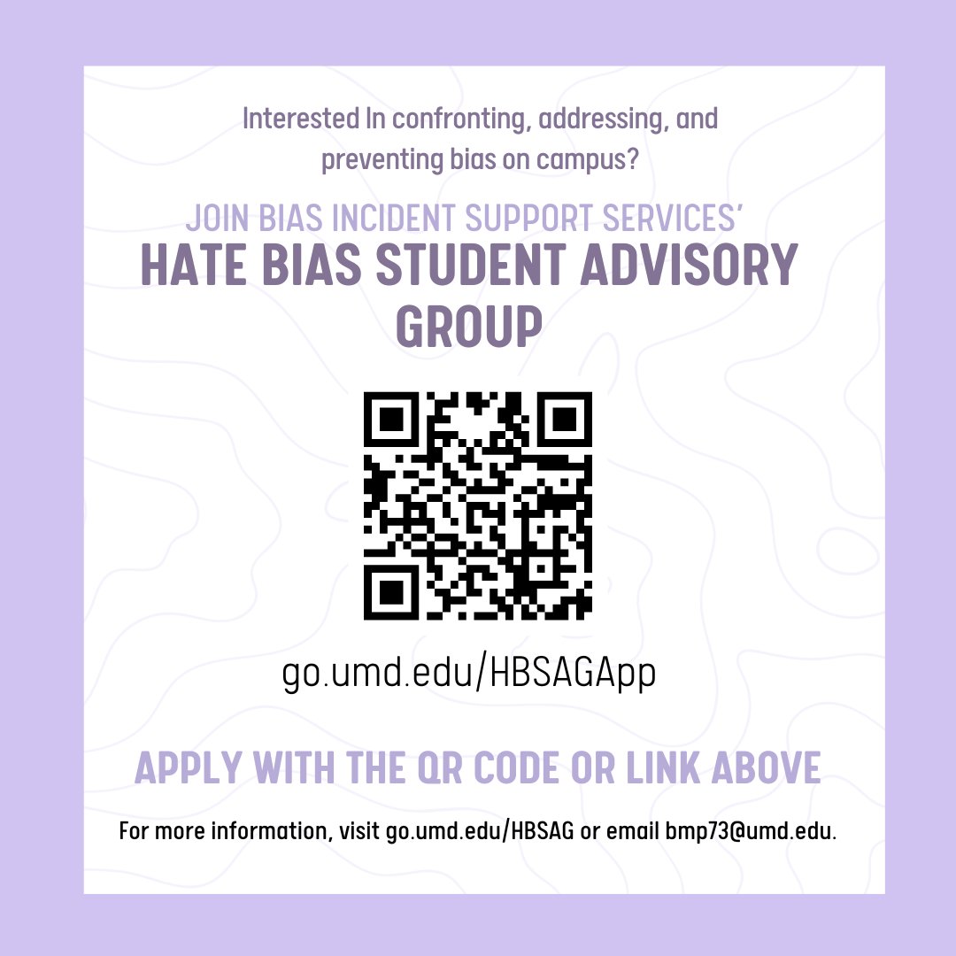 Join the Hate Bias Student Advisory Group! Apply by Monday, April 15. This group meets monthly with our Bias Incident Support Services team to discuss how to address, combat, and prevent bias on campus. Undergrad and grad students are welcome! Apply at go.umd.edu/HBSAGApp.