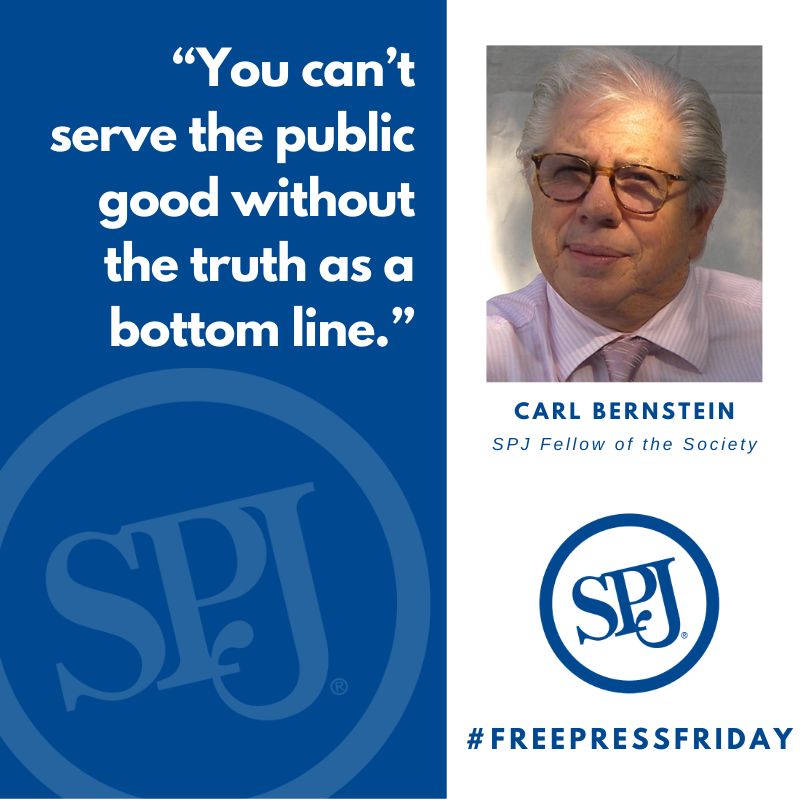 “You can’t serve the public good without the truth as a bottom line.” — Carl Bernstein #FreePressFriday spj.org/a-fellowsOTS.a…