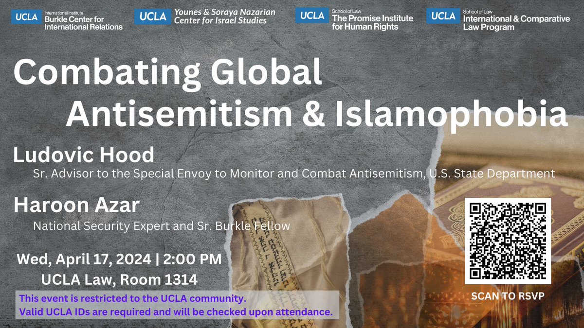 Room Change Announcement for Wed 4/17 event 'Combating Global Antisemitism & Islamophobia'. Now in UCLA Law School, Room 1314!