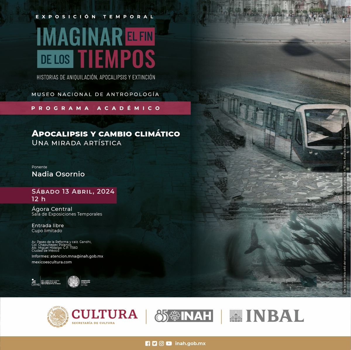 En el marco de la exposición 'Imaginar el fin de los tiempos. Historias de aniquilación, apocalipsis y extinción', #NoTePierdas la charla 'Apocalipsis y cambio climático'. 💥🌪️🥀 🗣️ Con Nadia Osornio. 🗓️ #HOY Sábado 13 de abril, 12 h. Museo Nacional de Antropología #EntradaLibre