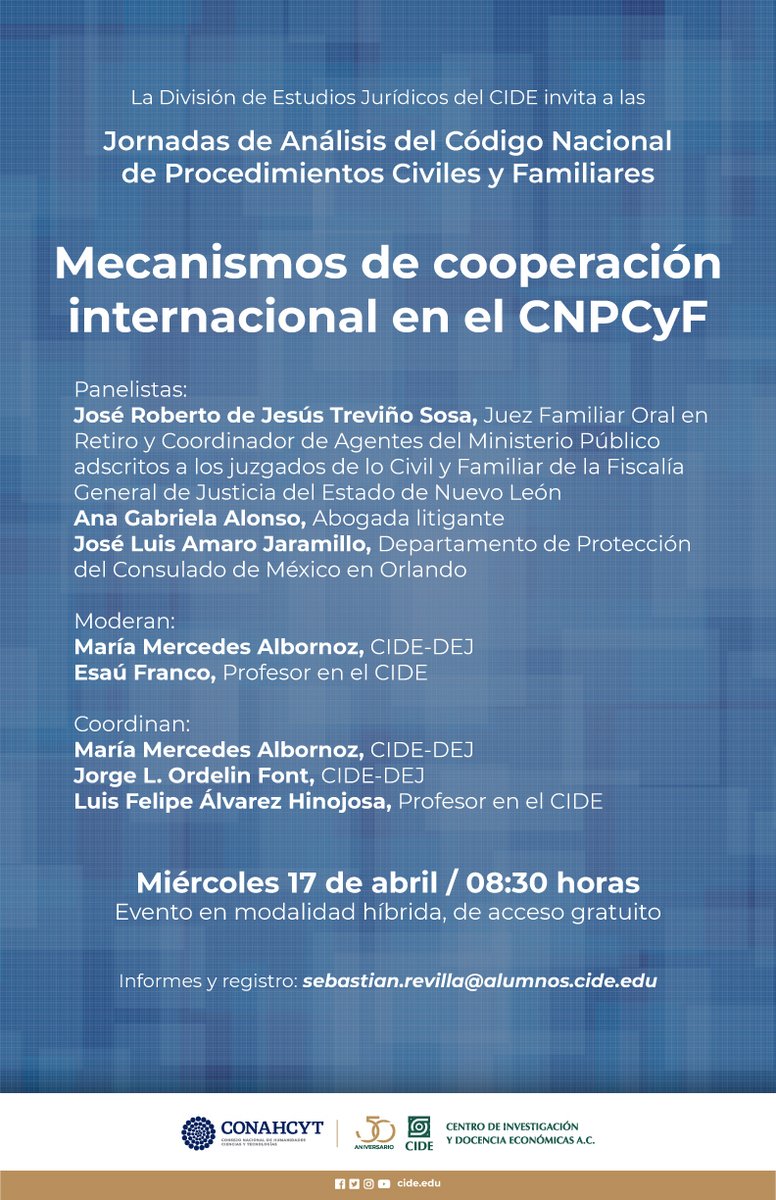 #AgendaCIDE | @derechoCIDE te invita a participar en las Jornadas de Análisis del Código Nacional de Procedimientos Civiles y Familiares: 'Mecanismos de cooperación internacional en el CNPCyF' 🗓️ 17 abril | 08:30 horas ℹ️ Informes: sebastian.revilla@alumnos.cide.edu