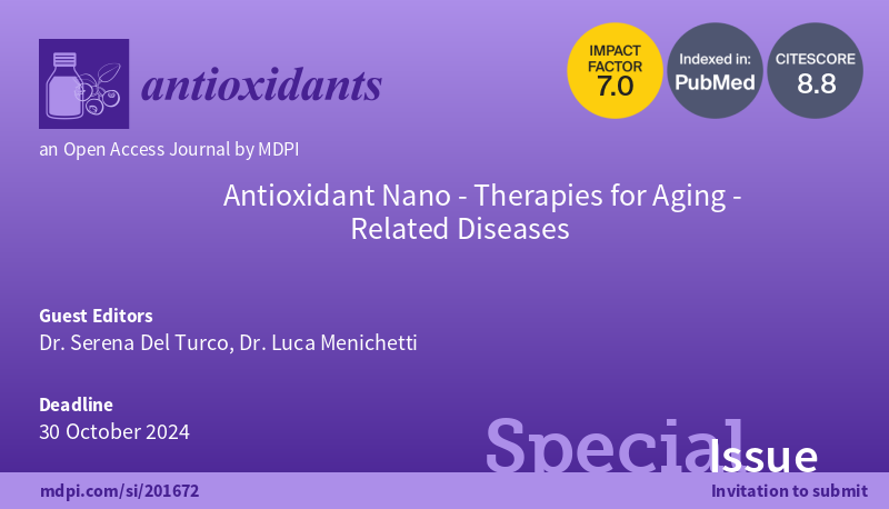 📢#SpecialIssue 'Antioxidant Nano-Therapies for Aging-Related Diseases' guest edited by Dr. Serena Del Turco and Dr. Luca Menichetti from CNR Institute of Clinical Physiology is now open for submission! 👉Look forward to receiving your submission at mdpi.com/si/201672