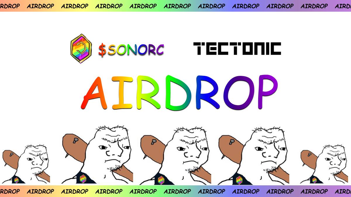 🔥 Tectonic x SONORC 🔥

Tectonians, we heard the rallying call from #SONORC ⚔️

#Tectonic is selected as one of SONORC airdrop partners. 🌋

1.  Like + RT
2.  Follow @sonorc_coin & @TectonicFi
3.  Comment your address, 5 winners win additional airdrops

#crofam #cronos