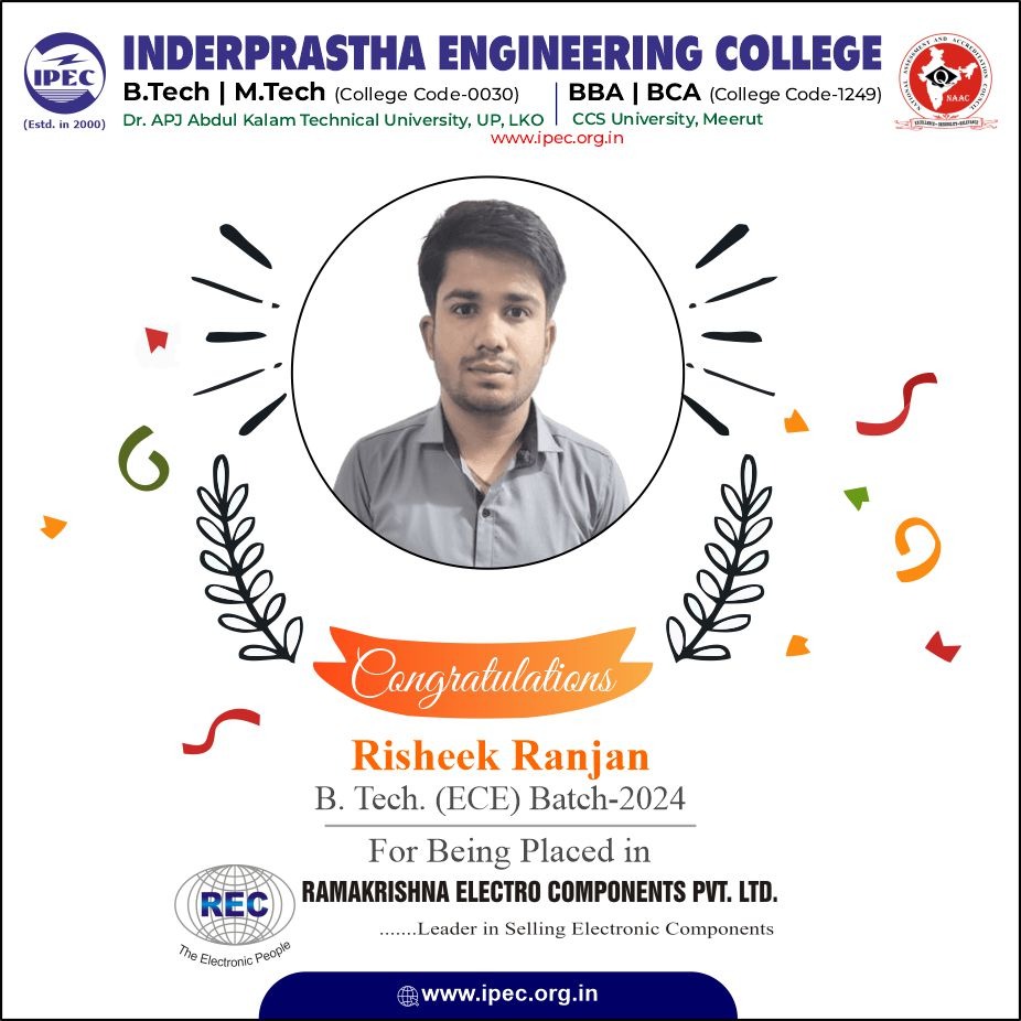 Congratulations!
Department of ECE, IPEC, Ghaziabad, is proud to announce the placement of Risheek Ranjan in Ramakrishna Electro Components Pvt. Ltd.
IPEC wishes all the best for their future endeavours. 
#ipec  #AICTE #bestcollege #aktu #ipec30 #btech #cse #it #ece #aiml #btech