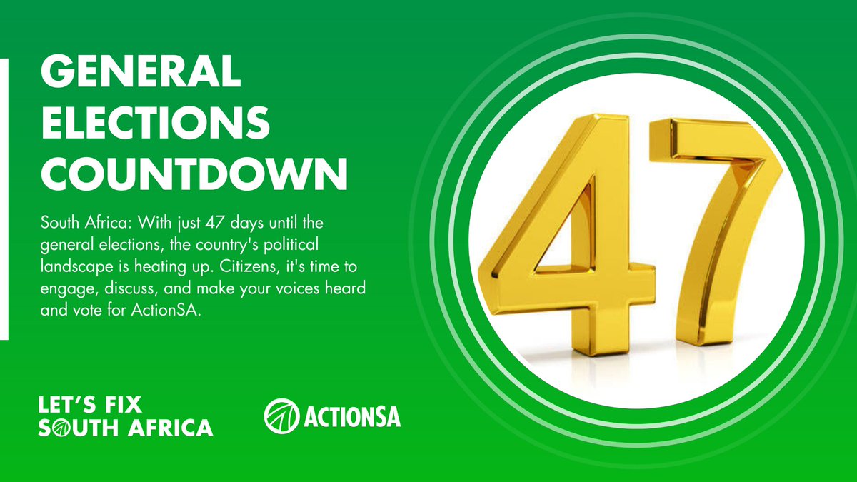 Only 47 days left until the general elections in South Africa! #LetsFixSA #AcionSA #GeneralElections2024 🗳️🇿🇦💚