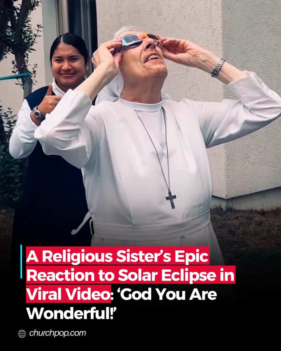 A Religious Sister's Epic Reaction to Solar Eclipse in Viral Video: 'God You Are Wonderful!' Without a doubt, witnessing a solar eclipse excites anyone, but the tender reaction of this religious sister has moved everyone and has gone viral on social media. The Salesian Sisters…