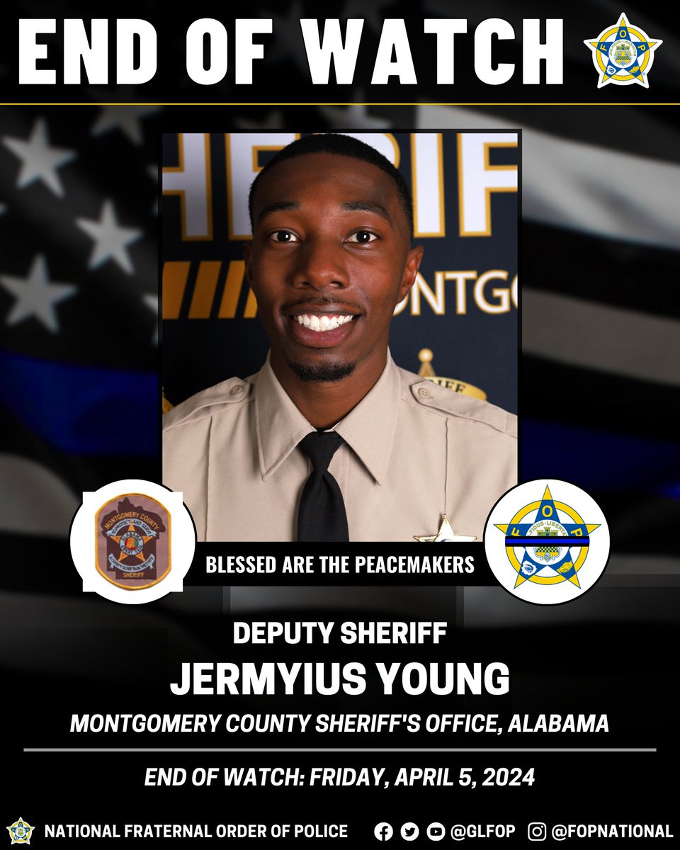 🔹 Blessed Are The Peacemakers 🔹 Deputy Sheriff Jermyius Young Montgomery County Sheriff's Office, Alabama End of Watch: Friday, April 5, 2024 #EnoughIsEnough #OfficerDown #EOW #ThinBlueLine