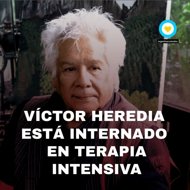 FUERZA COMPAÑERO QUERIDO 🥹🙏❤️
Víctor Heredia se encuentra internado desde el último miércoles en la unidad de  terapia intensiva del sanatorio Trinidad de Buenos Aires, debido a un  cuadro de neumonía e insuficiencia cardíaca