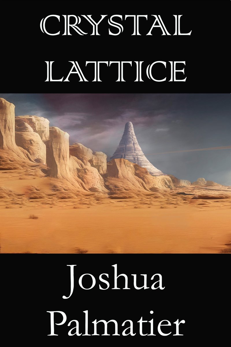 Did you miss it? The newest #epicfantasy novel from @bentateauthor has been released! Check out CRYSTAL LATTICE, the first book in the 'Crystal Cities' trilogy! Barnes & Noble: barnesandnoble.com/w/crystal-latt… Kobo: kobo.com/us/en/ebook/cr… #readingsff #readingfantasy #sciencefiction