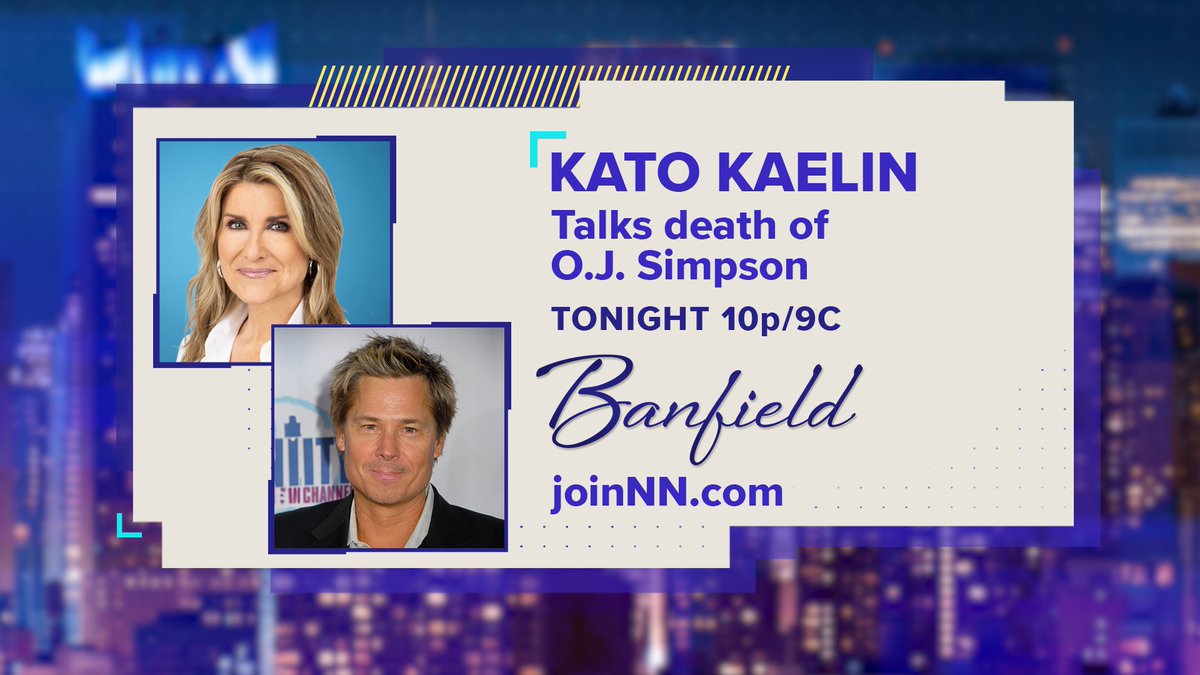 TONIGHT: @Kato_Kaelin, a star witness at O.J. Simpson's murder trial, joins @TVAshleigh to discuss his reaction to Simpson's death and more. Tune in to #Banfield at 10p/9C. To find #NewsNation on your screen, go to JoinNN.com