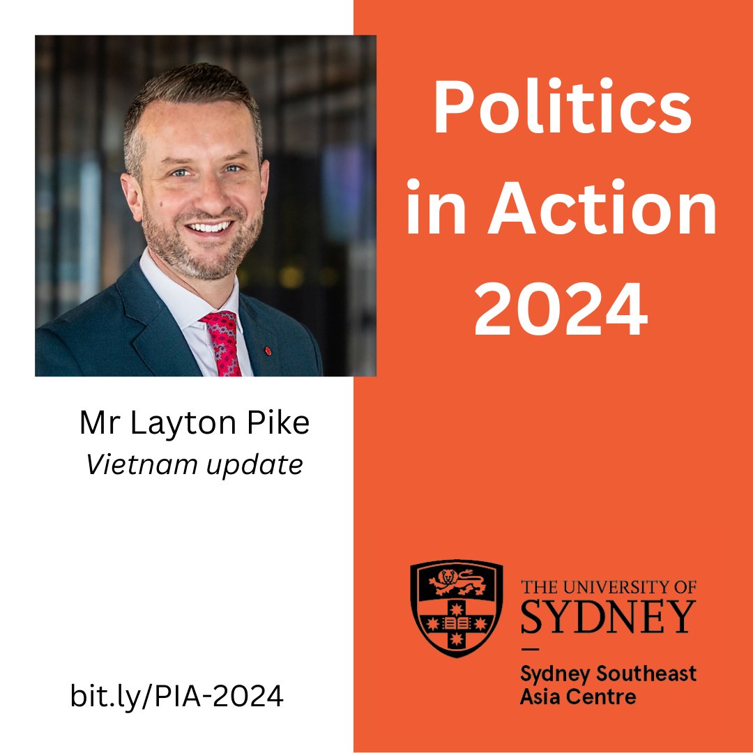 We're thrilled about our upcoming #PoliticsinAction2024 forum next month! Join us starting at 12pm on May 9. Our lineup of speakers includes Mr Layton Pike from @RMIT, who will be delivering the update on the #Vietnam political scene. Register here: bit.ly/PIA-2024