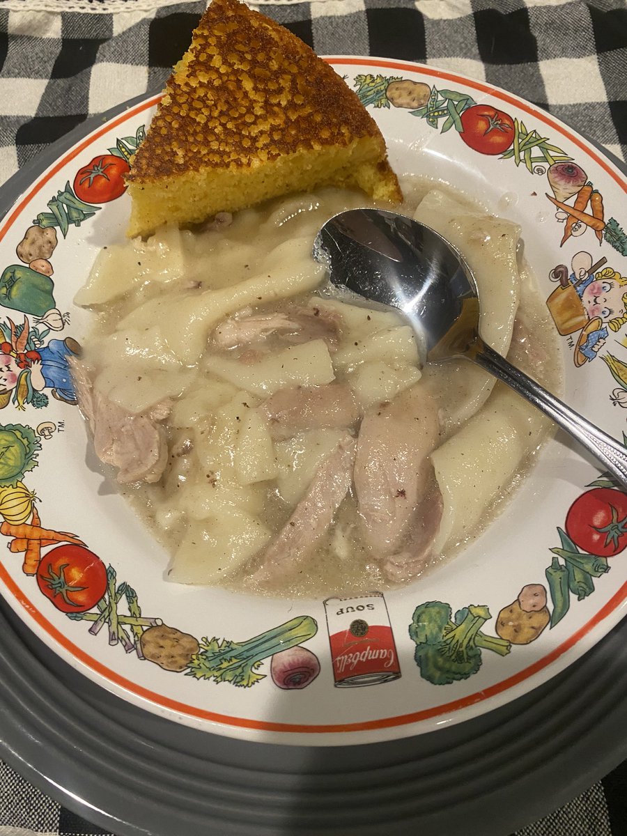 Chicken and dumplings with cornbread was supper