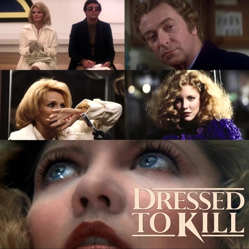 Dressed to Kill (1980) Directed by Brian De Palma