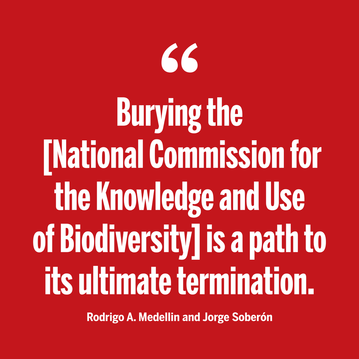 'It is time again for Mexico’s scientists, Mexico’s population, and the world to speak out against destroying [the National Commission for the Knowledge and Use of #Biodiversity],' write Rodrigo A. Medellin and Jorge Soberón in a new #ScienceEditorial. scim.ag/6zk