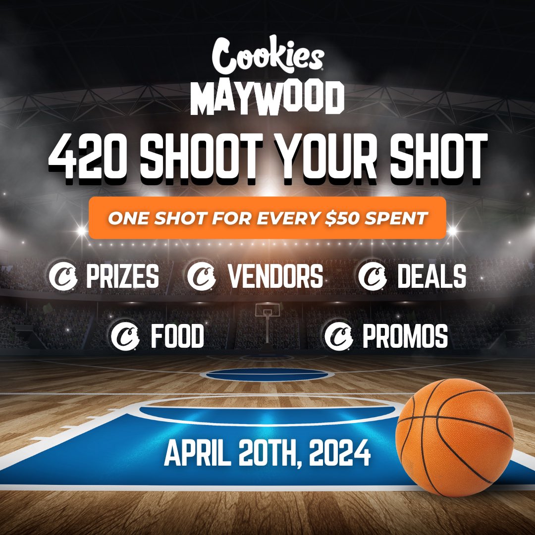 420 Shoot Your Shot 🏀🔥 Every $50 you Spend Gets a Shot; Prizes, PADs, Food, & More! April 20th, 2024 at #CookiesMaywood #April20th