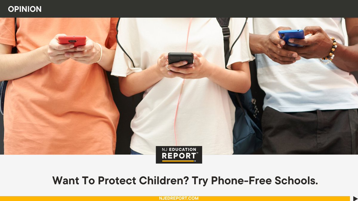 njedreport's tweet photo. Want To Protect Children? Try Phone-Free Schools. https://t.co/3fbWVqYGJv #NJEdReport #NJSchools @SarahTantillo @PBlairstown https://t.co/8Q0OeuTHVZ
