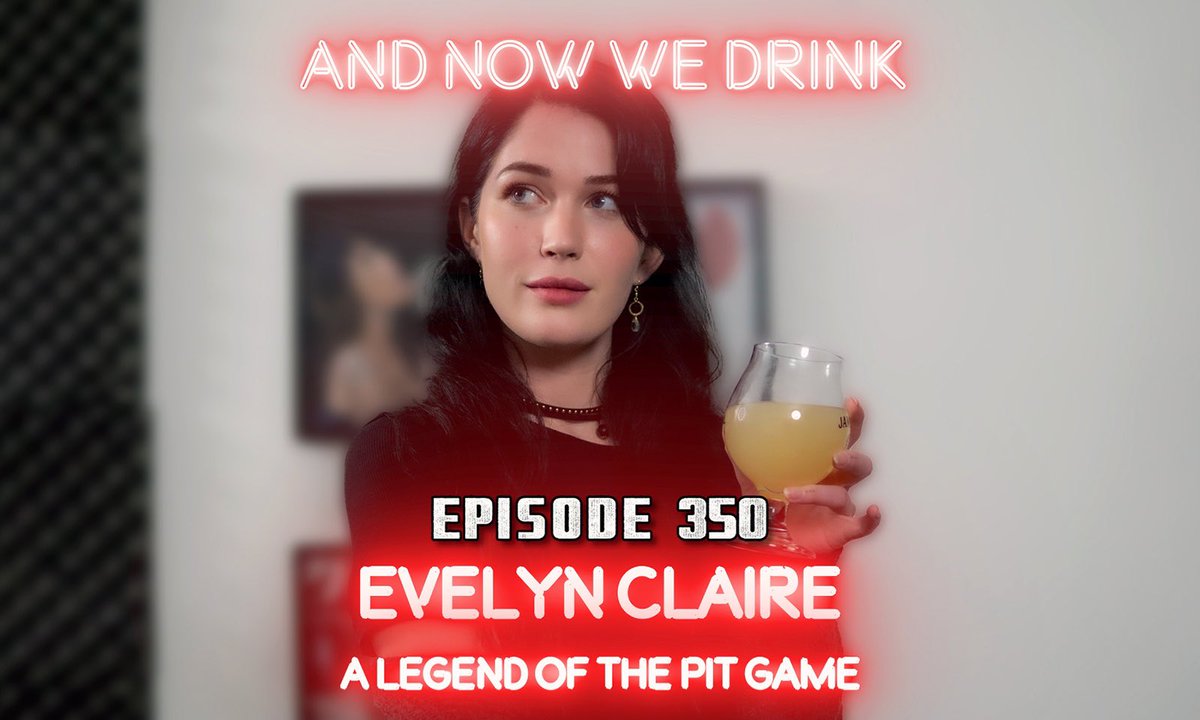 Happy birthday to the divine @LuvEvelynClaire Her appearance on the 350th episode of @AndNowWeDrink is an all-time classic @Matt_Slayer