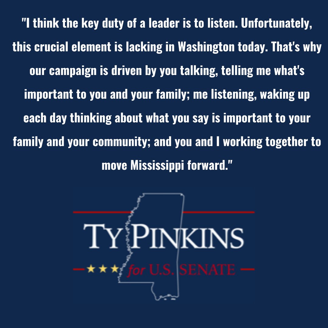 You Talk, I Listen, We Do!  
#TyPinkinsforUSSenate  
#Mississippi 
#Mississippistrong