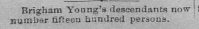 A little bit of 19th century sexist humor from the Apr 11, 1885 White Pine News out of Cherry Creek, NV, and a reference to the number of Brigham Young's descendants. bit.ly/2y5ikT6