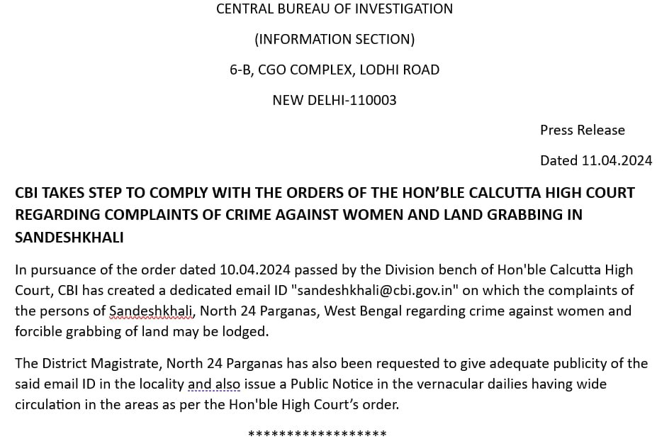 In pursuance of the order passed by the Calcutta High Court, CBI has created a dedicated email ID 'sandeshkhali@cbi.gov.in' on which the complaints of the persons of Sandeshkhali, North 24 Parganas, West Bengal regarding crime against women and forcible grabbing of land may be