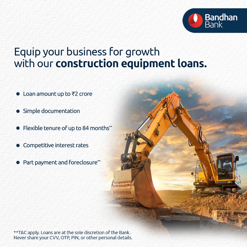 To know more about our #ConstructionEquipment #Loans, click bit.ly/49KLdRl or visit your nearest branch bit.ly/40ltnAx #BandhanBank T&C apply.