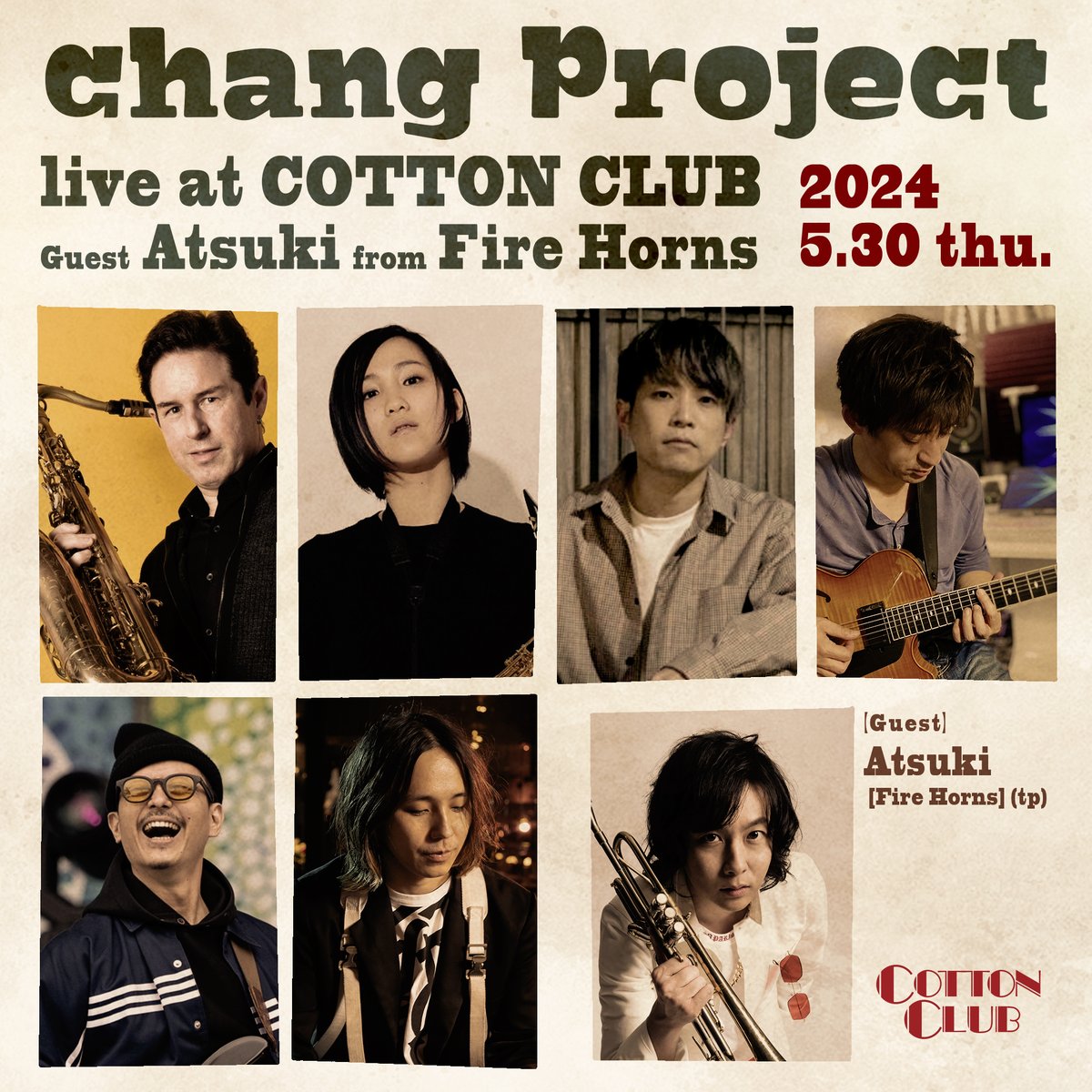 【4/16(火)WEB予約受付開始！】 ジャンルの垣根を超えたミュージシャンが集合！ “chang Project”による白熱のセッション・ライヴ 2024 5.30 thu. chang Project live at COTTON CLUB Guest Atsuki from Fire Horns チャン・プロジェクト　@changProject_JP 🔗x.gd/7uQ73