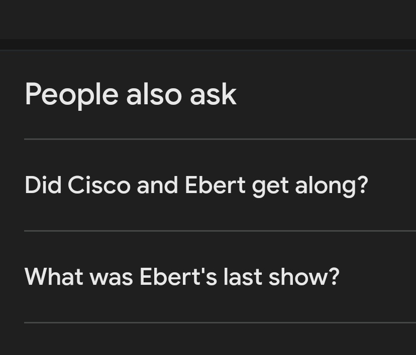 Did Cisco and ebert get along