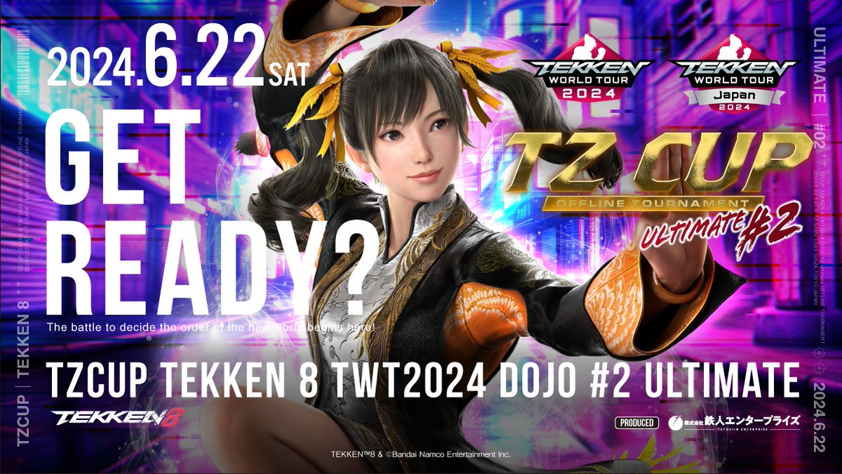 ／ 新生！ 観戦、応援、プレイ！ 鉄拳8 公式世界大会 日本リージョン 「TEKKEN WORLD TOUR 2024」 JAPAN DOJO 銀座 に集合せよ！ ＼ 【TZCUP 鉄拳8 TWT2024 DOJO Ultimate #2】 6・22(土) 11時～ 先着100名 施設利用料 3,000円（ワンドリンク付） ■エントリー tonamel.com/competition/KI… #TWT2024