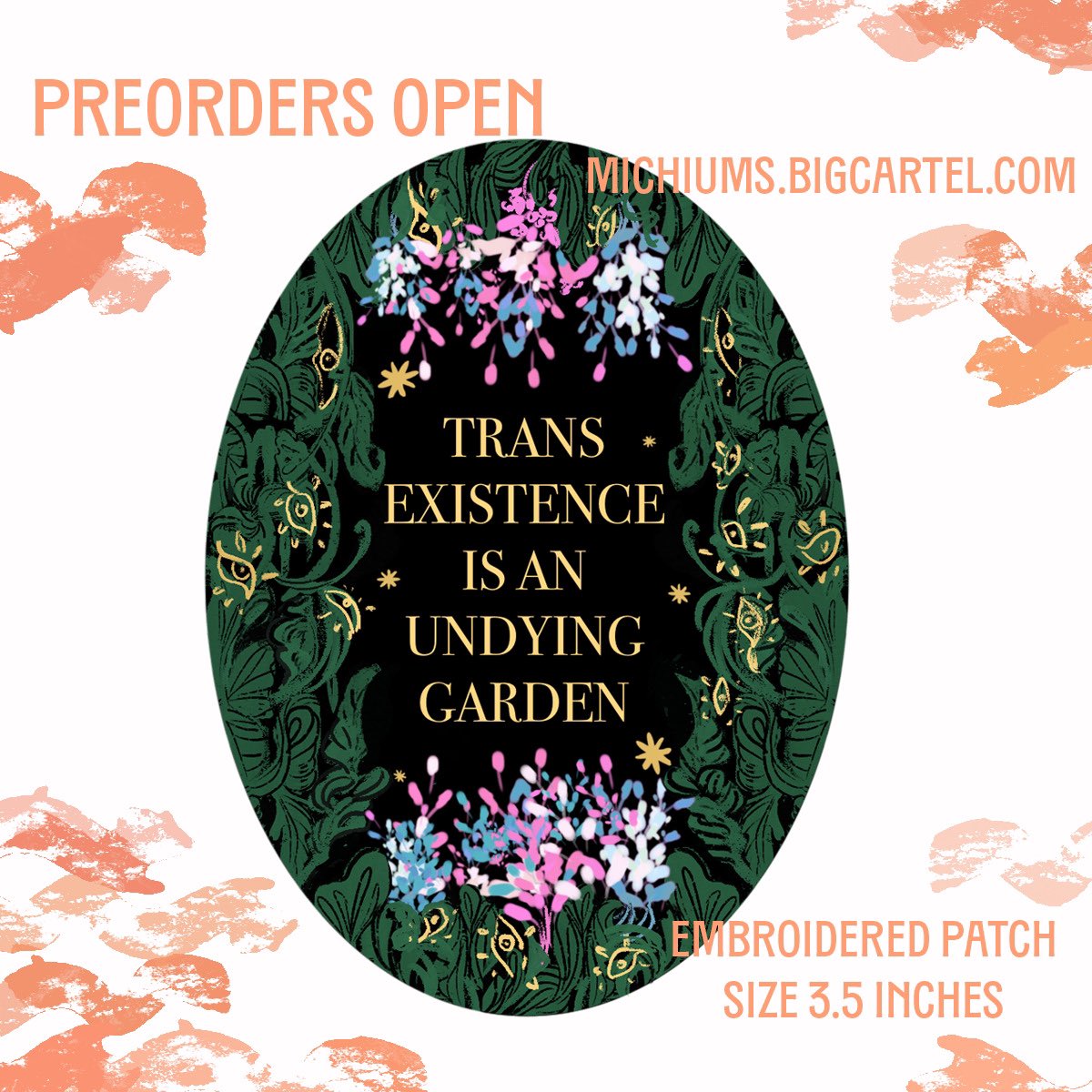 {RTs 💞} 🌈TRANS EXISTENCE IS AN UNDYING GARDEN🌈 new patch design for the first time in a long while !! preorders really help a ton, otherwise these can’t get made! michiums.bigcartel.com/product/preord…