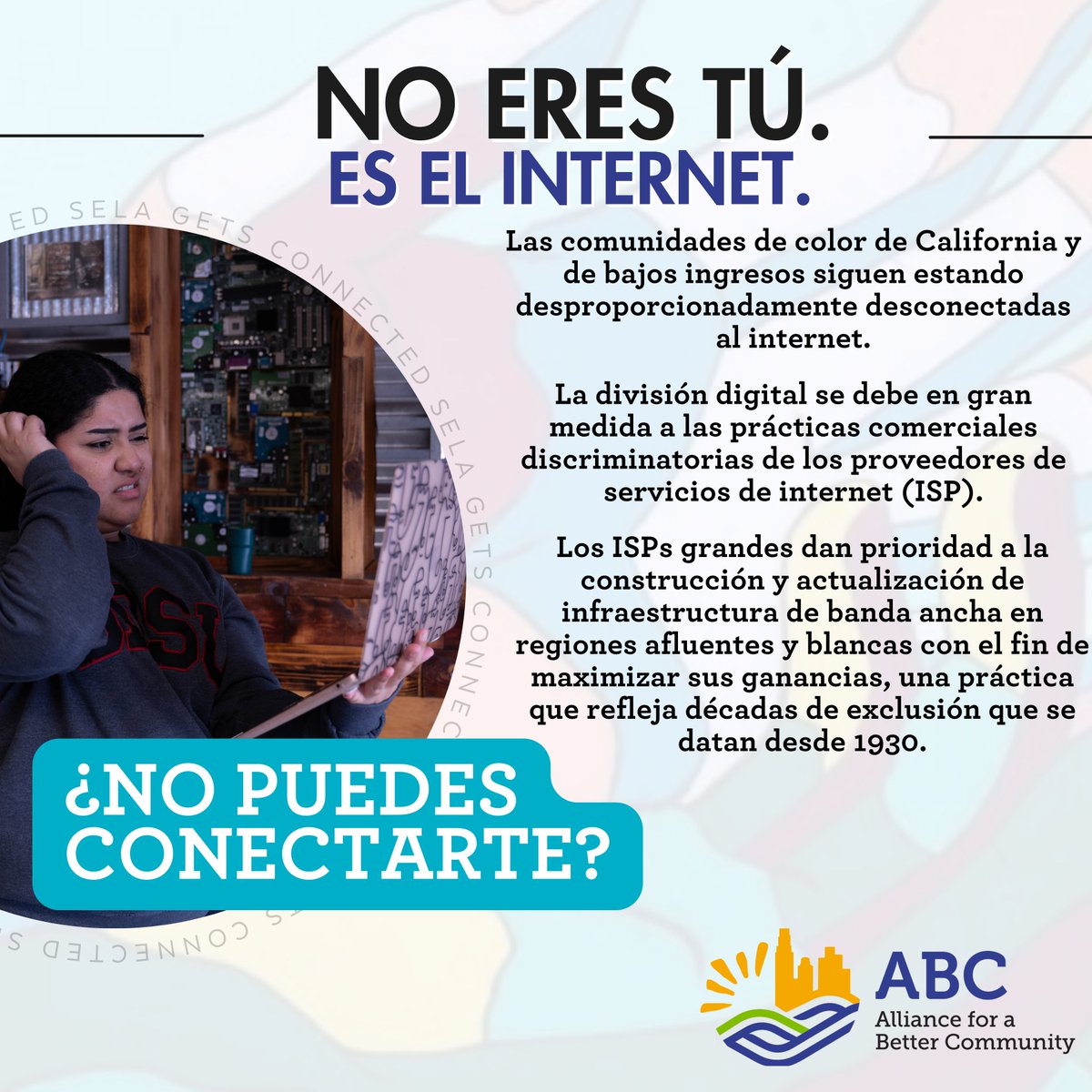 En el sureste de Los Angeles y más allá, las comunidades de color y de bajos ingresos siguen quedando rezagados por las prácticas discriminatorias de los proveedores de servicios de internet. Es hora de reducir la división y garantizar un acceso equitativo para todos.