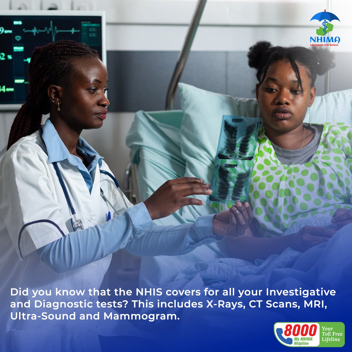 Do you require OPD Registration and Consultation Services? NHIMA provides for the costs of Investigations and Diagnostic tests as per the Investigation List in the benefits Package. This includes radiological investigation such as X-Ray, CT scan, MRI, Ultra sound and Mammogram.