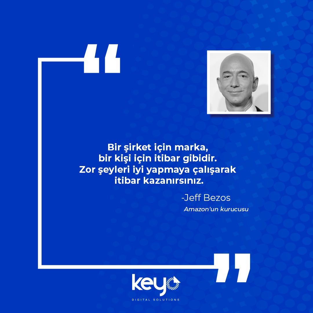 Bir şirket için marka, bir kişi için itibar gibidir. Zor şeyleri iyi yapmaya çalışarak itibar kazanırsınız. -Jeff Bezos #KeyoDigital #keyolagitsin #eticaret #paketlerimiz #eticaretebaşlıyorum #eticaretkurulum #digitalmarketing #quotes