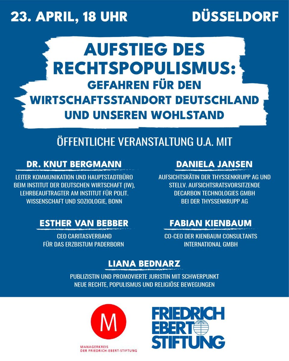 Wirtschaftsstandort und Rechtspopulismus - Veranstaltungstipp (auch) in eigener Sache 📅 23. April 2024 📍Düsseldorf, @rponline Zülpicher Straße 10 ⏰ 18 Uhr  🚨 Anmeldung per Mail: managerkreis.nrw@fes.de @mk_fes @L_Bednarz @fabkienbaum @EstherVanBebber @thyssenkrupp