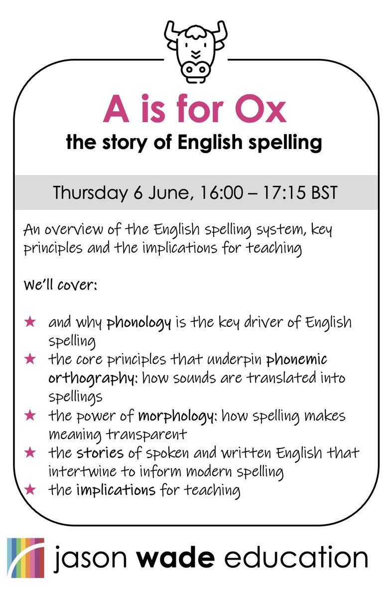 FREE online training: A Is For Ox: The Story of English Spelling. All welcome. I've not advertised this until now, but already half the places are gone. Details in the flyer👇 Reserve your spot here: jwed.co.uk/course/