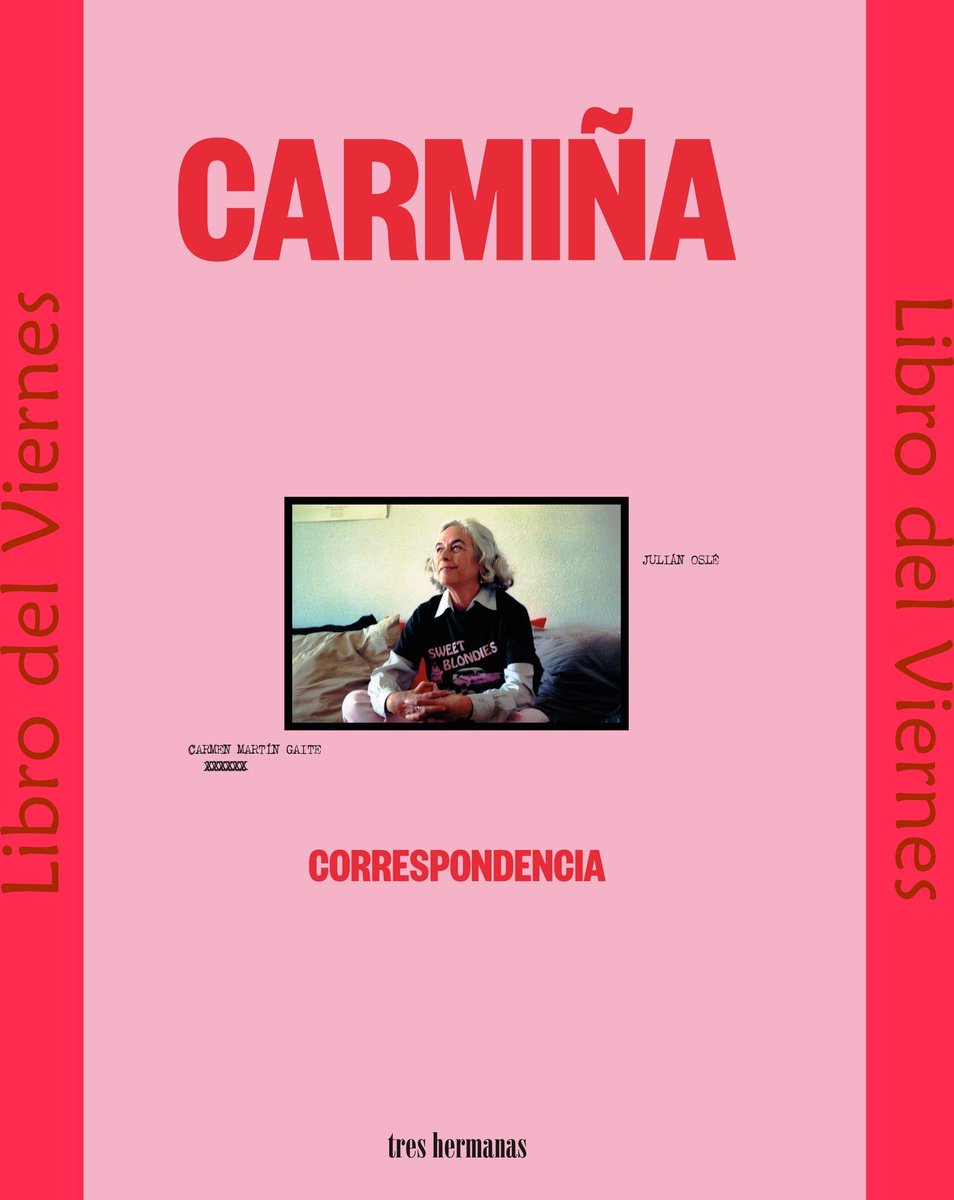Hoy nuestro Libro del Viernes es «Carmiña», la correspondencia entre Carmen Martín Gaite y Julián Oslé, @TresHermanasLib: lc.cx/m4cpq3.