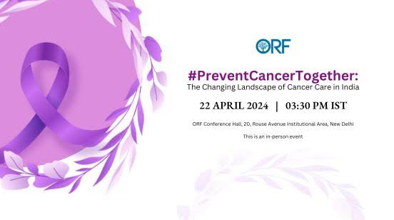 #PanelDiscussion #PreventCancerTogether Register now! 22 April 2024 | 03:30 pm | New Delhi The Changing Landscape of Cancer Care in India orfonline.org/event/preventc… @orfonline