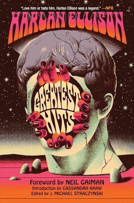 April 11, @continetti recommends Greatest Hits, an anthology of Harlan Ellison's works