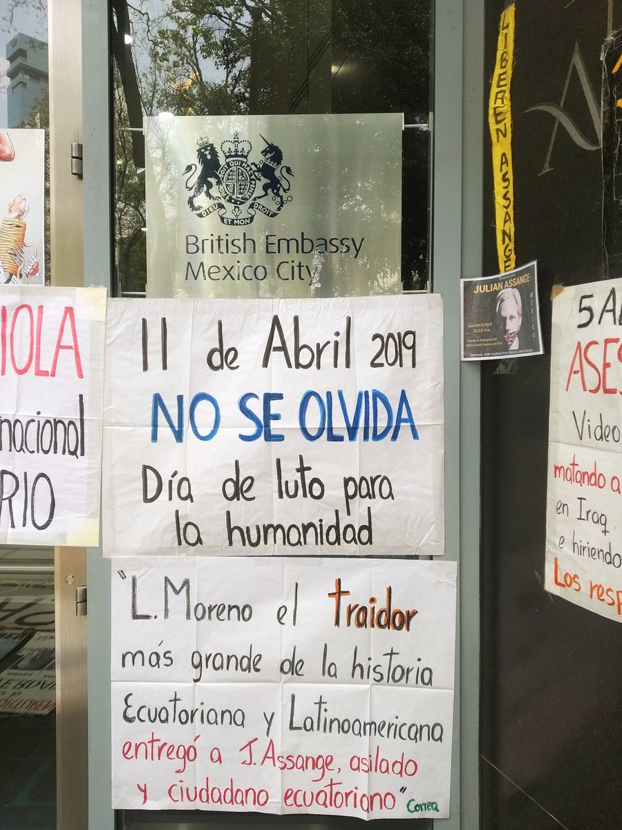 'April 11th 2019 Not Forgotten . A day if mourning for humanity' Reads the sign at the gate of the UK Embassy in Mex City #FreeAssange @JA_Defence @Plucille54 @EfPress