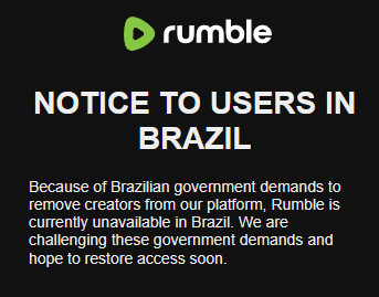 Só lembrando: 'Devido às exigências do governo brasileiro para remover criadores de nossa plataforma, o Rumble está atualmente indisponível no Brasil. Estamos contestando estas exigências do governo e esperamos restaurar o acesso em breve.' Rumble