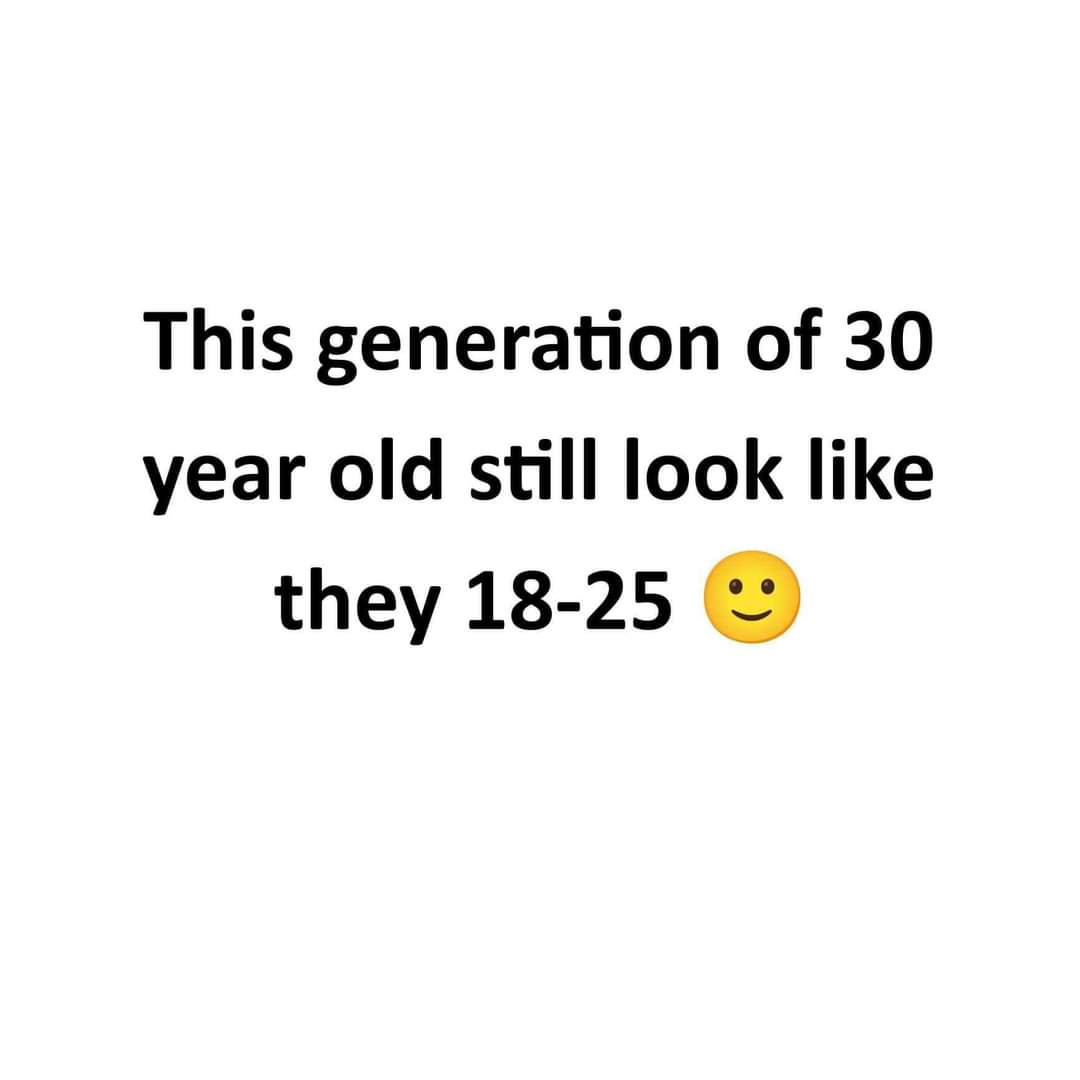 Not everybody looks younger than their age