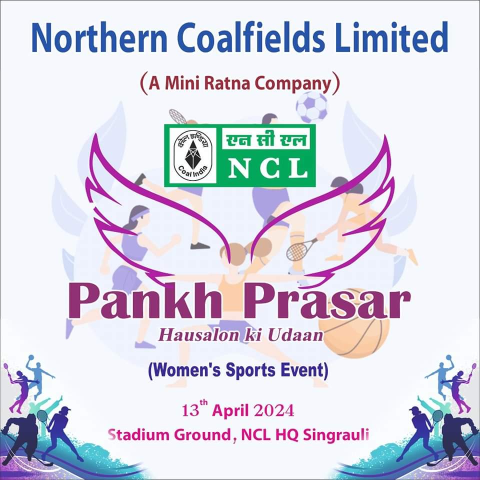 NCL is organizing women sports event 'Pankh Prasar' on 13th April, 2024 at Singrauli Stadium. #MyNCL