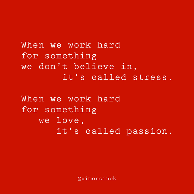Finding what we love to do turns the grind into a groove. #FollowYourPassion #LoveWhatYouDo #SimonSinekWisdom