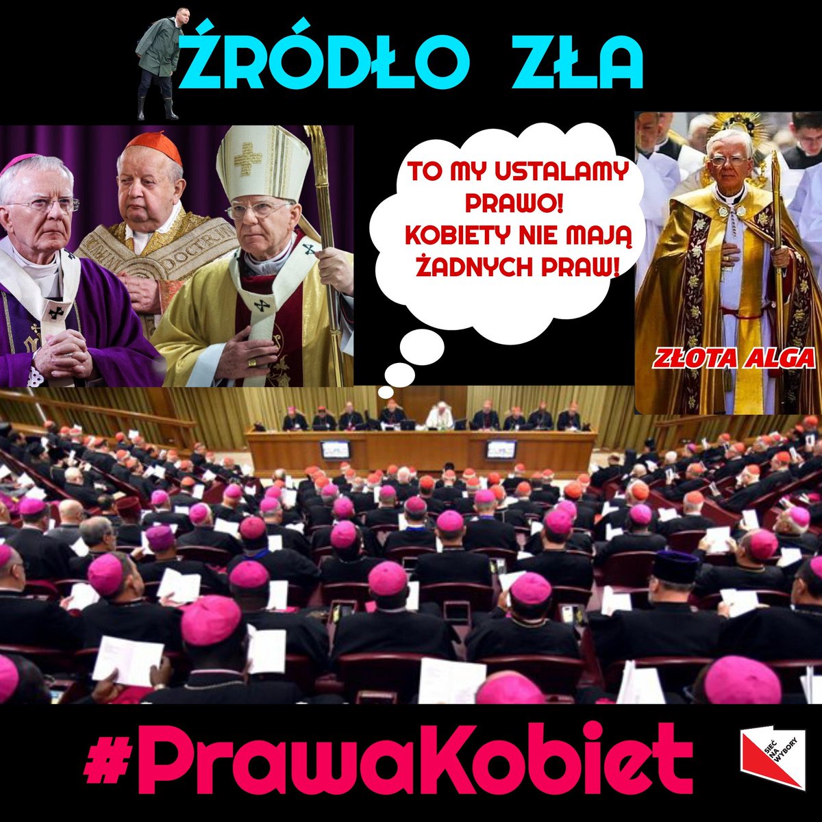 Stare, rozmodlone, niedouczone ... 
w Polsce decydują!

#PrawaKobiet